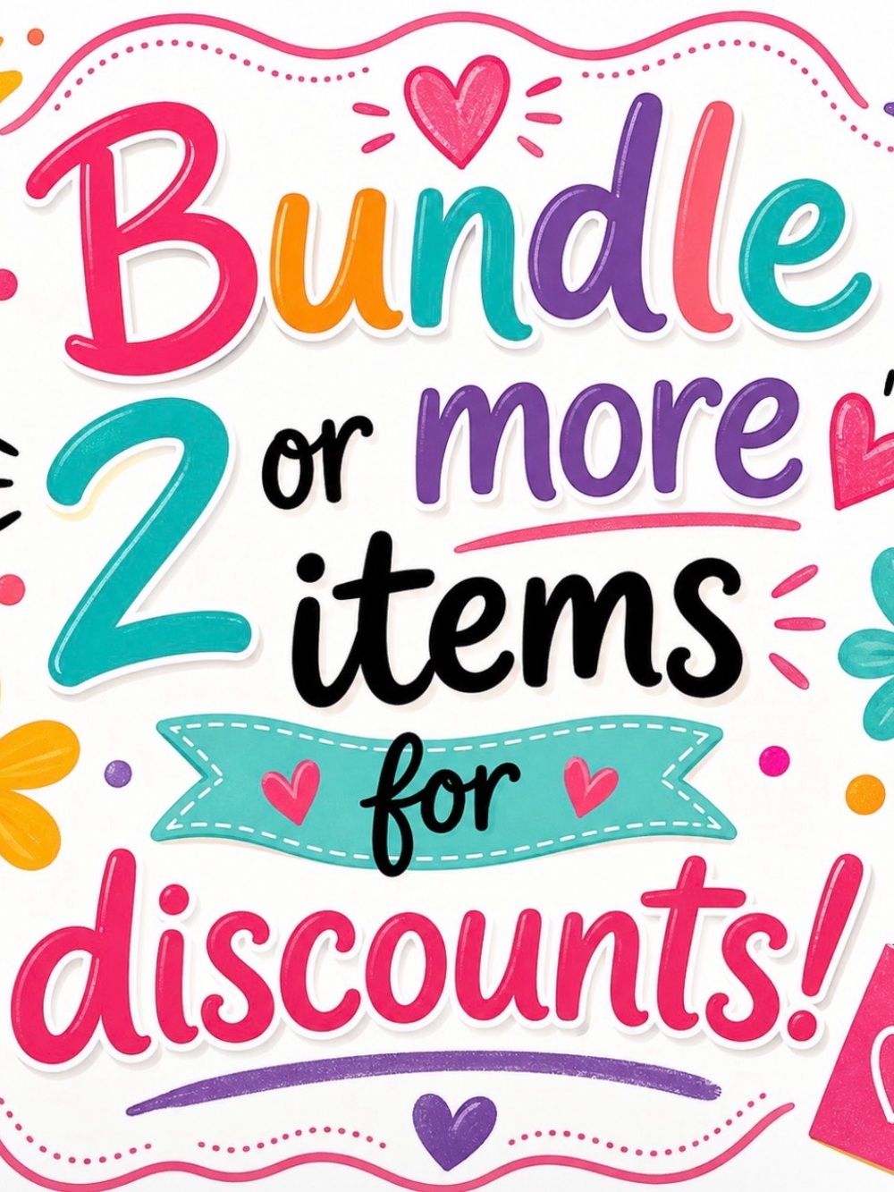 Bundle 2 or more items for discounts!